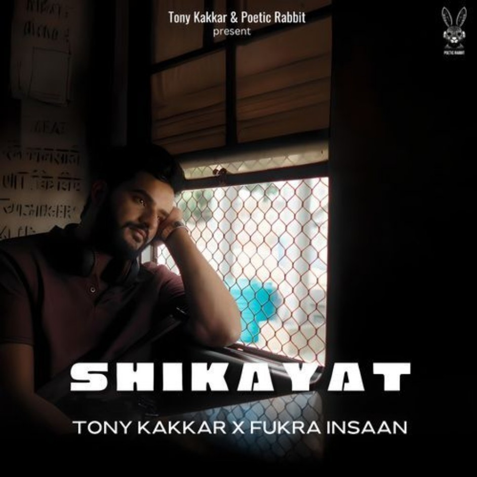 Shikayat  Tony Kakkar Fukra Insaan